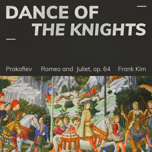 Prokofiev: Romeo and Juliet, Op. 64: Dance of the Knights - Single