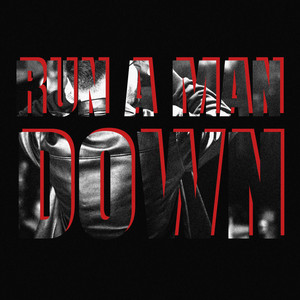 RUN A MAN DOWN by Zymba