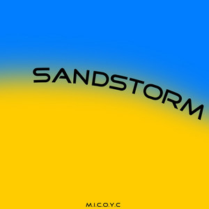 M.I.C.O.Y.C - Sandstorm
