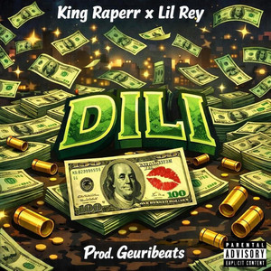 DILI - King Raperr & Lil Rey DG Remix by GeuriBeats, King Raperr, Lil Rey DG