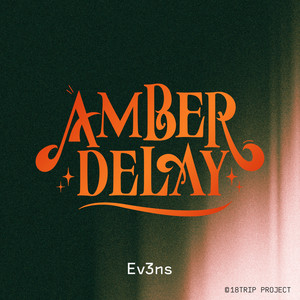 AMBER DELAY by Ev3ns