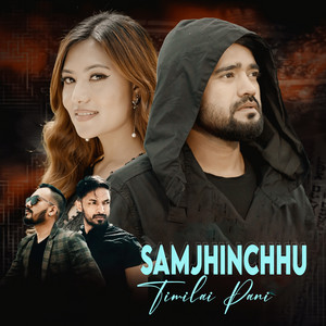 Sanam Kathayat - Samjhinchhu Timilai Pani