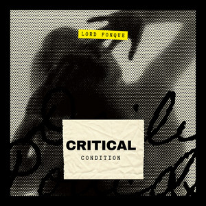 Critical Condition by Lord FonQue