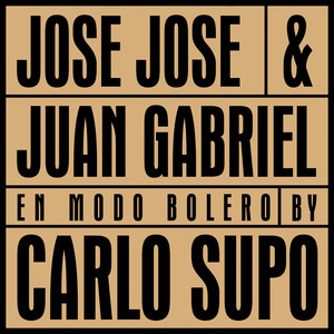 José José & Juan Gabriel En Modo Bolero (En Vivo) cover