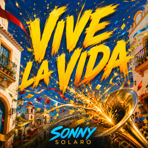 Vive La Vida by Sonny Solaro