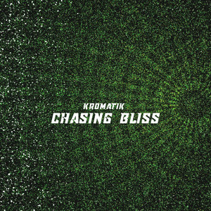 Chasing Bliss - Radio Edit by Kromatik