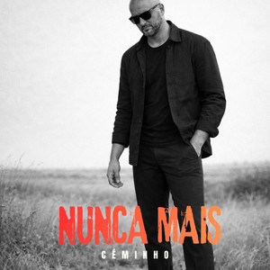 Nunca mais by Céminho