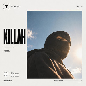 KILLAH by TRNSFR