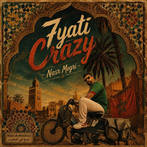7YATI CRAZY by Nasr Mégri