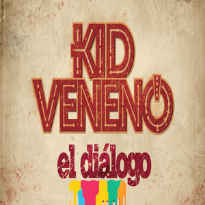 El Dialogo by Kid Veneno