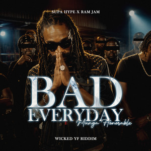 Bad Everyday by Munga Honorable