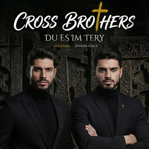 Cross Brothers, Spalexma & Barron Grace - Du Es Im Tery