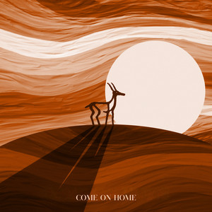 Come on Home