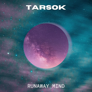 Runaway Mind by Tarsok