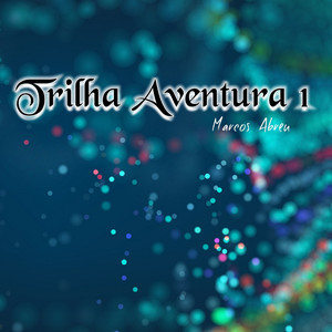 Marcos Abreu - Trilha Aventura 1