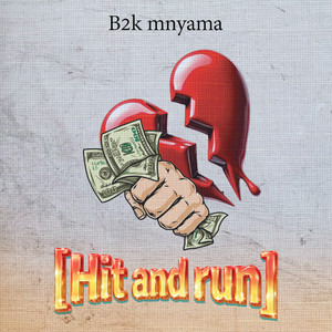 Hit and Run by B2k Mnyama