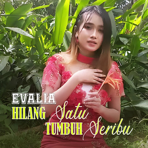 Hilang Satu Tumbuh Seribu