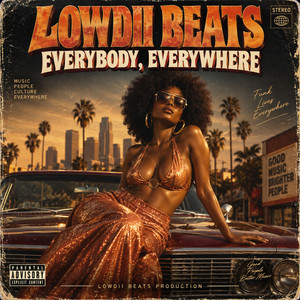 Lowdii Beats - Everybody,Everywhere by Lowdii beats