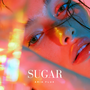 Sugar by Aria Flux