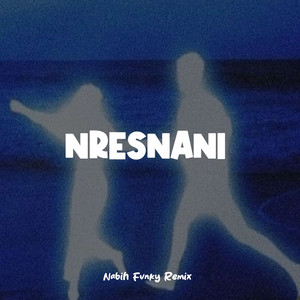 Nresnani by Nabih Fvnky Remix