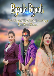 Bikram Aod, Gauri Bhatta & Laxmi Acharya - Byaulo Byauli