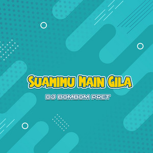 DJ Bombompret - Suamimu Main Gila
