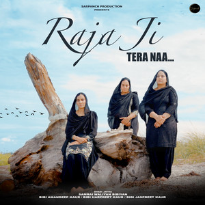 Raja Ji Tera Naa by Dhadi Jatha Samrai Waliyan Bibiyan