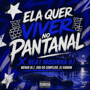 MENOR BL7, DJ RAMOM & DIDI DO COMPLEXO - Ela Quer Viver No Pantanal