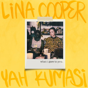 Lina Cooper — What I Gave To You