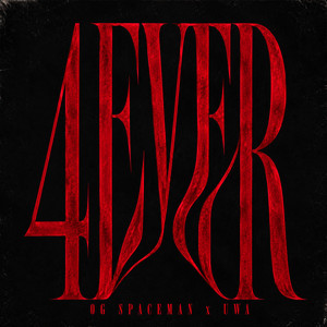 4EVER by OG Spaceman, UWA