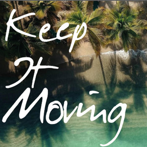 Keep It Moving - House Mix