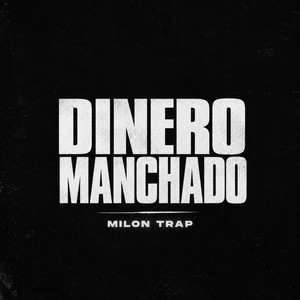Dinero Manchado by Milon Trap