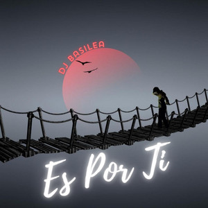 Es por Ti by DJ BASILEA