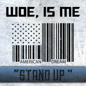Stand Up by Woe, Is Me
