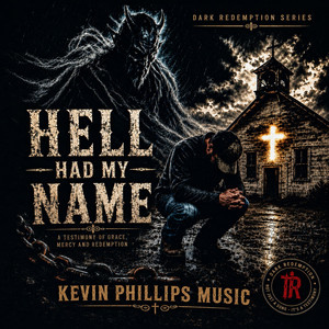 HELL HAD MY NAME by KEVIN PHILLIPS OUTDOORS