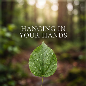 Hanging In Your Hands by Lady Vanci