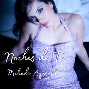 Melinda Aquaelle — Noches De Te (2026)