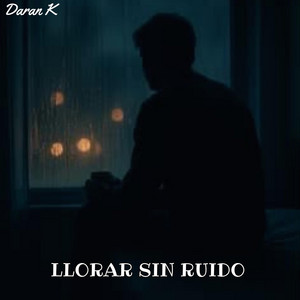 Llorar sin ruido by Daran K