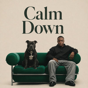 Calm Down by Lil'Draino.