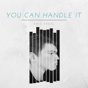 Eric Freel - You Can Handle It