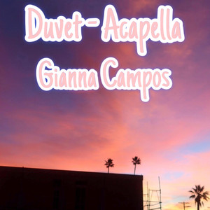 Gianna Campos - Duvet (Acapella)
