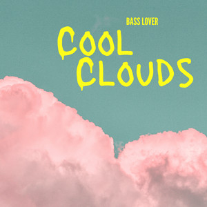 Cool Clouds by Bass Lover