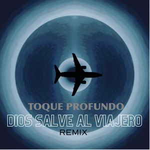 Dios Salve al Viajero (Remix)