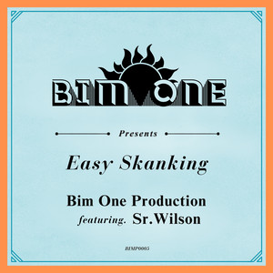 Easy Skanking by Bim One Production, Sr. Wilson