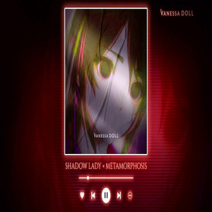 Shadow Lady x Metamorphosis - Slowed + Reverb by Vanessa Doll