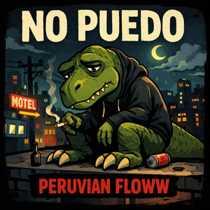 No Puedo by Peruvian Floww