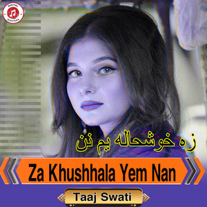 Taaj Swati - Za Khushhala Yem Nan