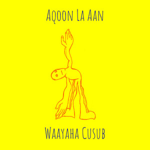 Waayaha Cusub - Aqoon La Aan