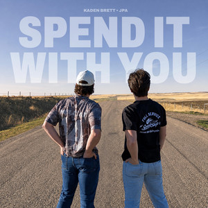 Spend It With You by Kaden Brett, JPA