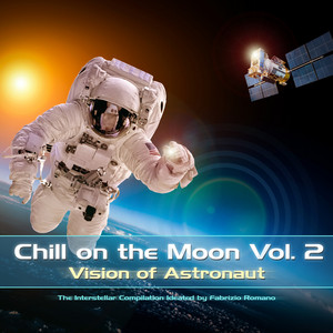 Chill on the Moon, Vol. 2 - Vision of Astronaut - Compilation by